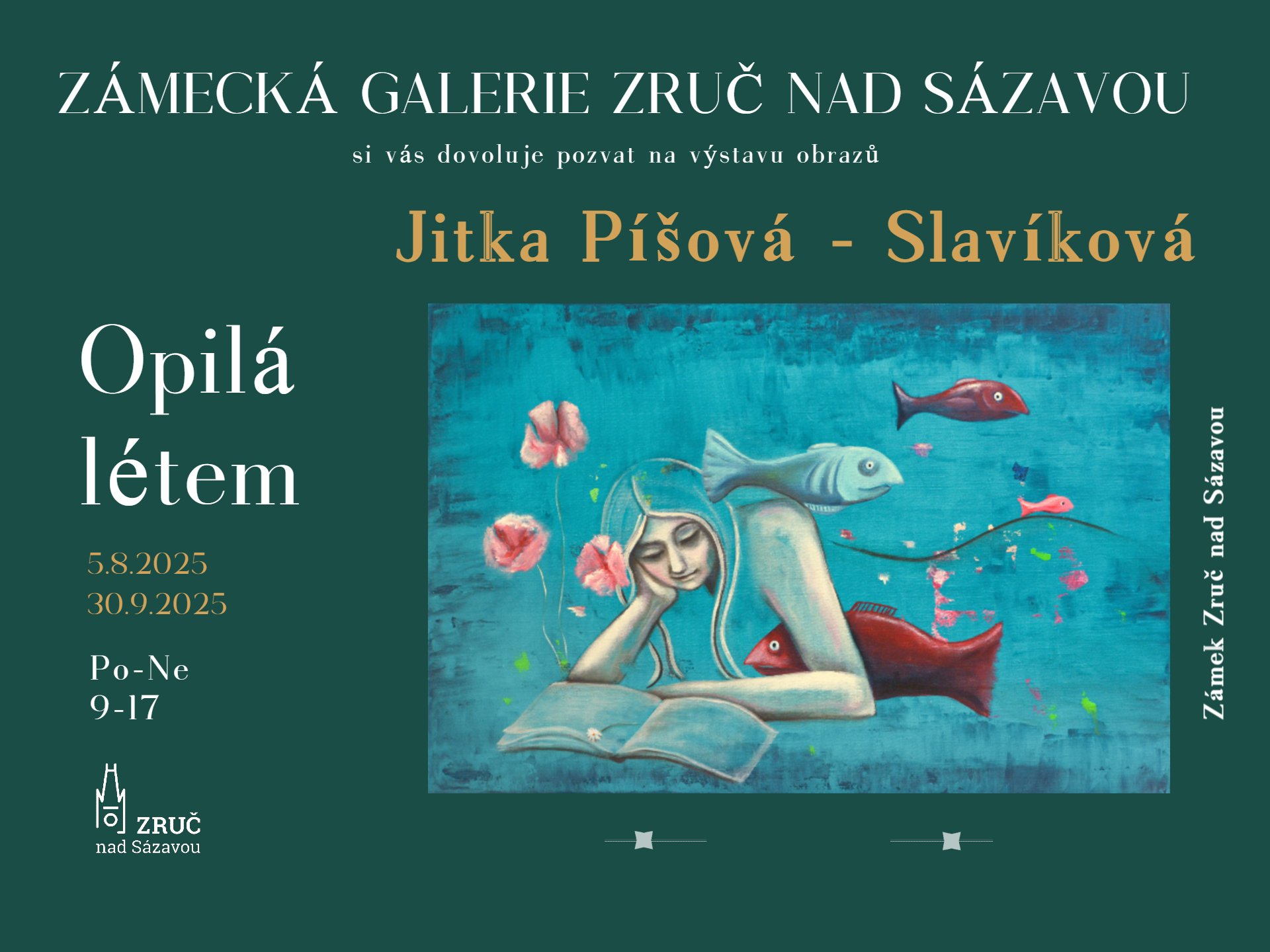 Výstava obrazů Jitky Píšové - Slavíkové: Opilá létem