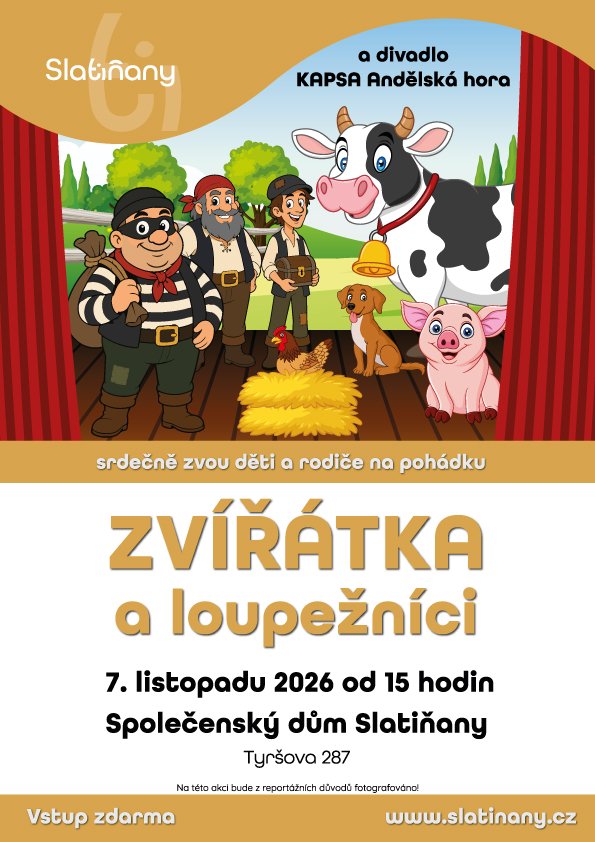 Plakát k představení Zvířátka a loupežníci ve Slatiňanech
